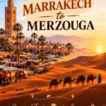 Marrakech to Sahara Desert, Marrakech Merzouga tour